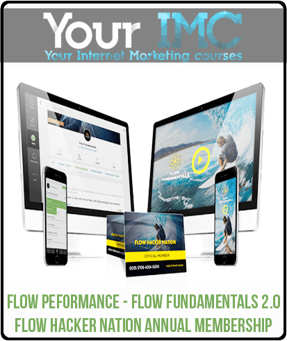 [Download Now] Flow Peformance - Flow Fundamentals 2.0 + Flow Hacker Nation Annual Membership