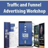 [Download Now] ADVERTISING WORKSHOP – TRAFFIC AND FUNNELS