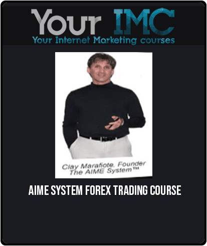 [Download Now] AIME System Forex Trading Course