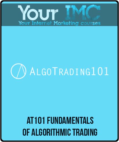 [Download Now] AT101 – Fundamentals of Algorithmic Trading