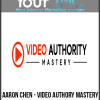 [Download Now] Aaron Chen - Video Authory Mastery