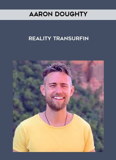 [Download Now] Aaron Doughty - Reality Transurfin
