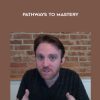 [Download Now] Aaron Fisher - Pathways to Mastery