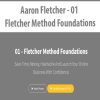[Download Now] Aaron Fletcher - 01 - Fletcher Method Foundations