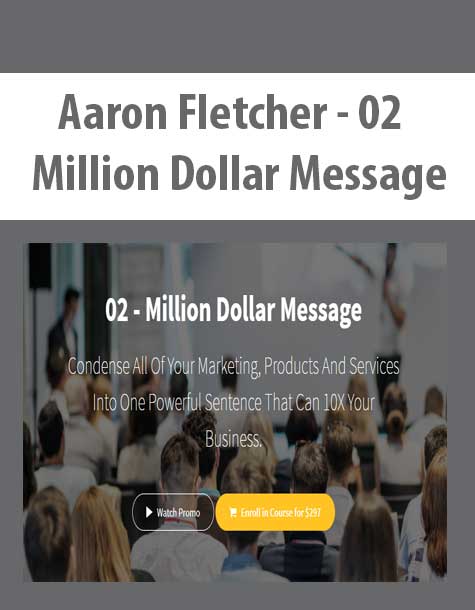 [Download Now] Aaron Fletcher - 02 - Million Dollar Message