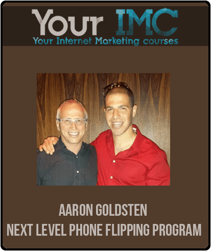 [Download Now] Aaron Goldsten – Next Level Phone Flipping Program