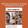Abbie Appel - IDEAFit Unlocked & Unloaded—Multiplanar Movement