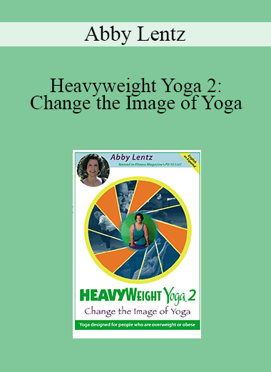 Abby Lentz - Heavyweight Yoga 2: Change the Image of Yoga