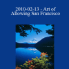 Abraham Hicks - 2010-02-13 - Art of Allowing San Francisco
