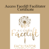 Access Consciousness - Access Facelift Facilitator Certificate