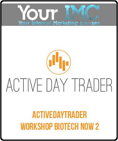 [Download Now] Activedaytrader – Workshop Biotech Now 2