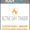 [Download Now] Activedaytrader – Workshop: Practical Money Management