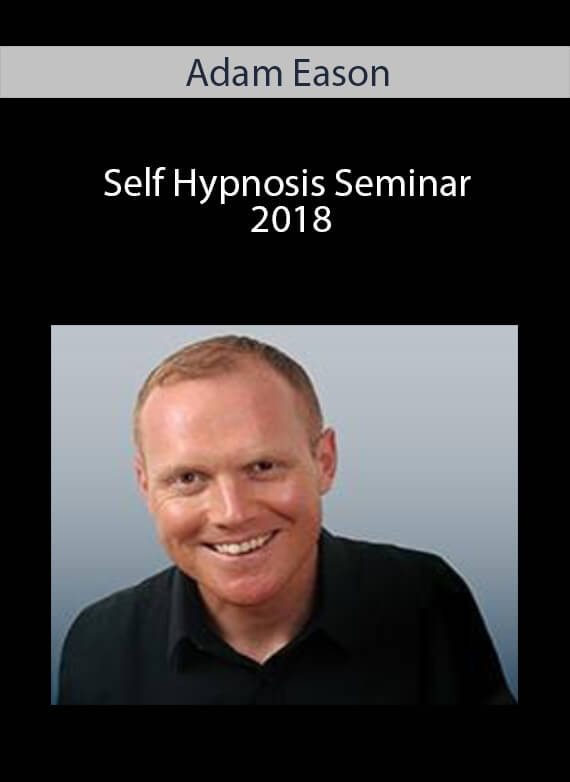 Adam Eason - Self Hypnosis Seminar 2018