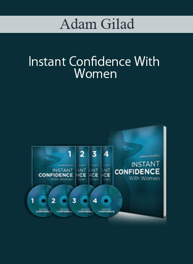 Adam Gilad – Instant Confidence With Women