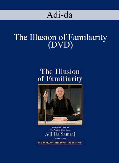 Adi-da - The Illusion of Familiarity (DVD)