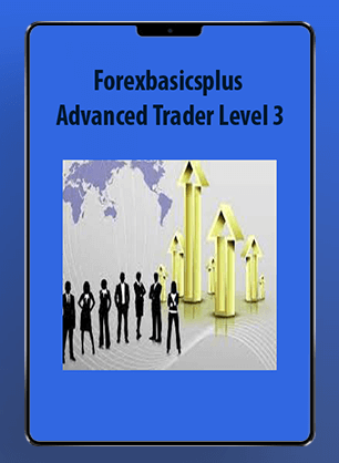 Forexbasicsplus - Advanced Trader Level 3