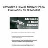 [Download Now] Advances in Hand Therapy: From Evaluation to Treatment - Josh Gerrity