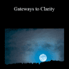 Adyashanti - Gateways to Clarity