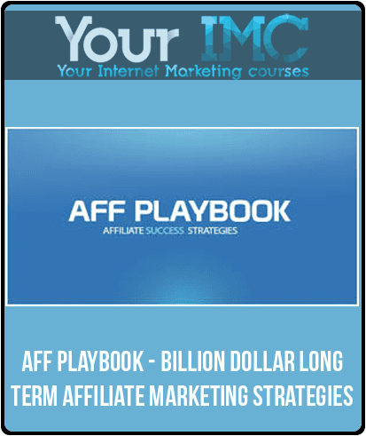 [Download Now] Aff Playbook - Billion Dollar Long-Term Affiliate Marketing Strategies