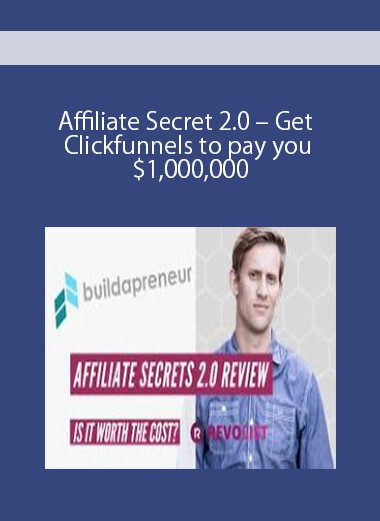 Affiliate Secret 2.0 – Get Clickfunnels to pay you $1