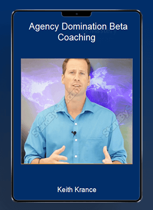[Download Now] Keith Krance - Agency Domination Beta Coaching