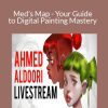 Ahmed Aldoori - Med’s Map - Your Guide to Digital Painting Mastery