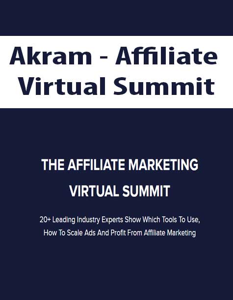 [Download Now] Akram - Affiliate Virtual Summit