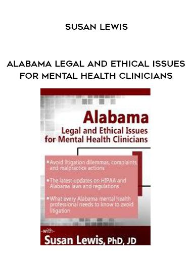 [Download Now] Alabama Legal and Ethical Issues for Mental Health Clinicians - Susan Lewis