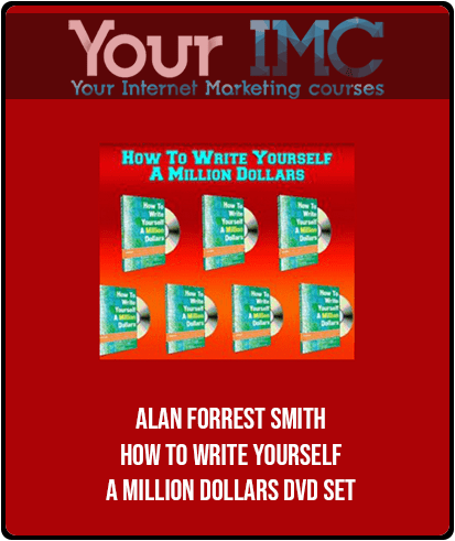 [Download Now] Alan Forrest Smith - How To Write Yourself A Million Dollars DVD Set