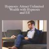 [Download Now] Alan Kirwan - Hypnosis: Attract Unlimited Wealth with Hypnosis and Eft