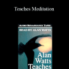 Alan Watts - Teaches Meditation