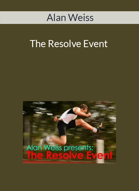 Alan Weiss - The Resolve Event