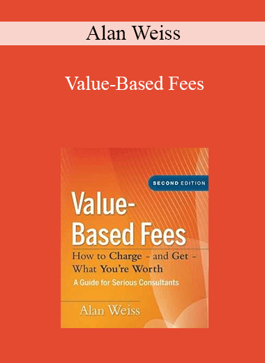 Alan Weiss - Value-Based Fees