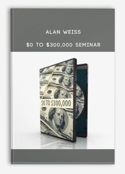 [Download Now] Alan Weiss – $0 to $300