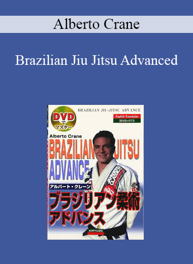 Alberto Crane - Brazilian Jiu Jitsu Advanced