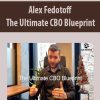 [Download Now] Alex Fedotoff – The Ultimate CBO Blueprint