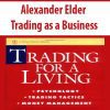 Alexander Elder – Trading as a Business