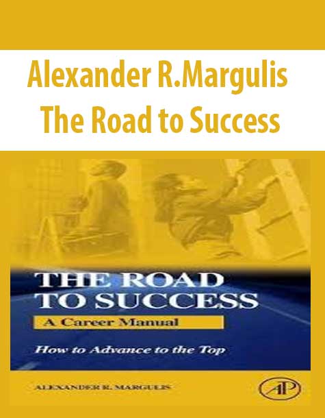 Alexander R.Margulis – The Road to Success