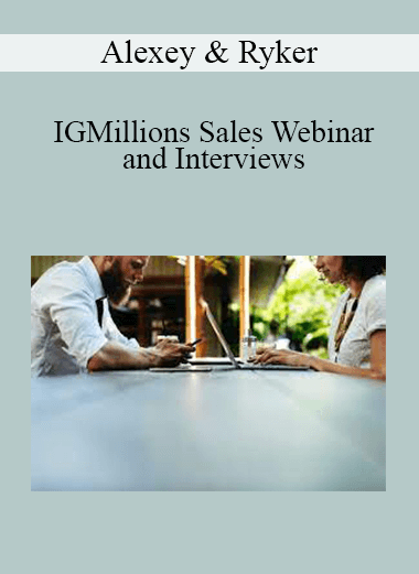 Alexey & Ryker - IGMillions Sales Webinar and Interviews