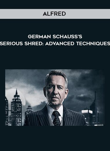 Advanced Techniques - Alfred - German Schauss's - Serious Shred