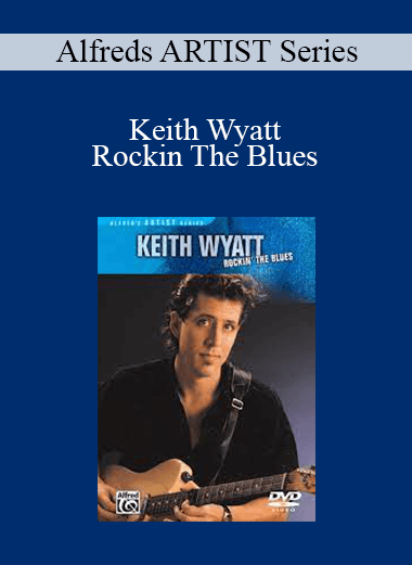 Alfreds ARTIST Series - Keith Wyatt - Rockin The Blues