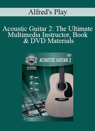 Alfred's Play - Acoustic Guitar 2: The Ultimate Multimedia Instructor