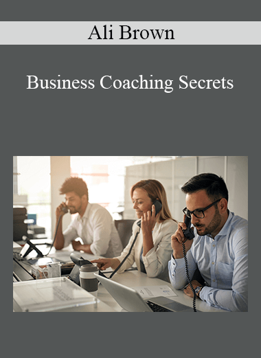 Ali Brown - Business Coaching Secrets