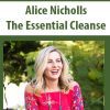 [Download Now] Alice Nicholls – The Essential Cleanse