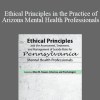 Allan M Tepper - Ethical Principles in the Practice of Arizona Mental Health Professionals