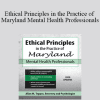 Allan M Tepper - Ethical Principles in the Practice of Maryland Mental Health Professionals