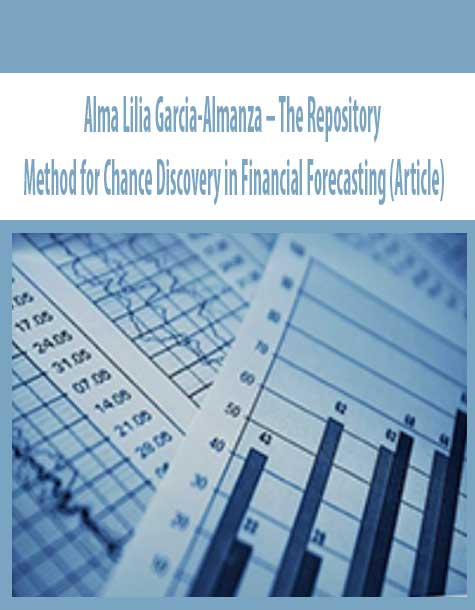 Alma Lilia Garcia-Almanza – The Repository Method for Chance Discovery in Financial Forecasting (Article)