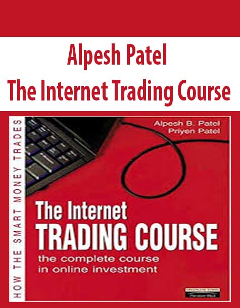 Alpesh Patel – The Internet Trading Course