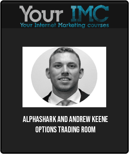 AlphaShark and Andrew Keene – Options Trading Room