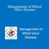Alphonse Ambrosia - Management of Mitral Valve Disease